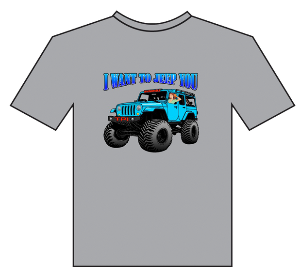 "I Want To Jeep You" T-Shirt