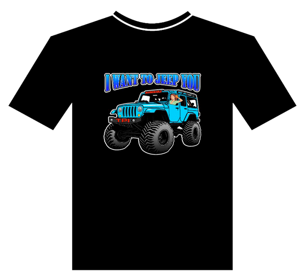 "I Want To Jeep You" T-Shirt