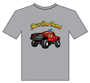 "You've Been Trucked" T-Shirt