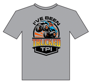 "I've Been Trucked" T-Shirt